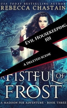 Evil Housekeeping 101 a deleted scene from A Fistful of Frost